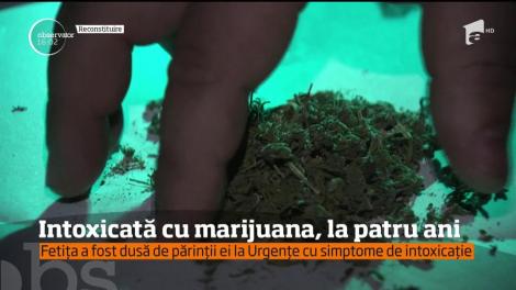 Intoxicată cu marijuana, la patru ani. Fetița a fost dusă de părinții ei la Urgențe cu simptome de intoxicație