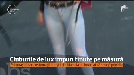 Cluburile de lux impun ținute pe măsură. Ținutele afișate în cluburile exclusiviste din Mamaia costă și mii de euro