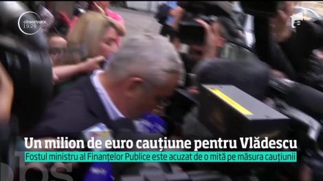 Cauţiune uriaşă pentru Sebastian Vlădescu. Procurorii DNA au fixat suma de 1 milion de lei pentru fostul ministru al Finaţelor publice