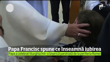 Papa Francisc a celebrat liturghia într-o biserică dintr-un cartier de la periferia Romei