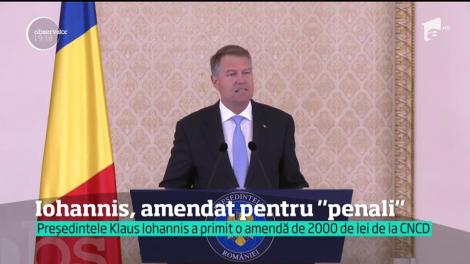 Klaus Iohannis, sancţionat cu două mii de lei pentru apelativul "penali"