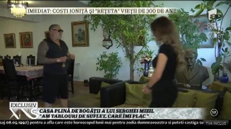 Casa plină de bogăție a lui Serghei Mizil: „Toată viața m-am distrat”