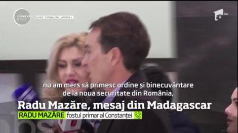 Radu Mazăre, mesaj din Madagascar