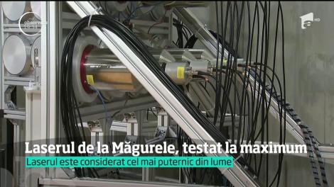Laserul de la Măgurele, testat la maximum