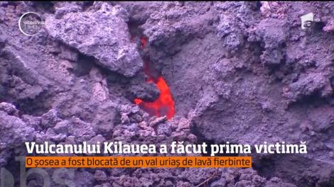 Vulcanul Kilauea din Hawaii a făcut prima victimă!