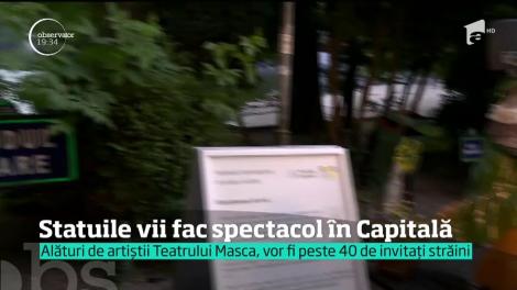 Statuile vii fac spectacol în Capitală