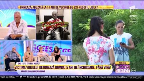 Cinci ani de închisoare, fără vină! Victima violului și-a schimbat declarația, în direct, la Acces Direct