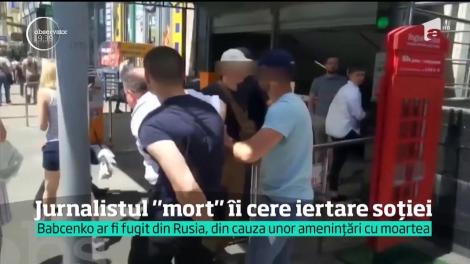 Jurnalistul rus care şi-a &icirc;nscenat moartea &icirc;n Ucraina i-a cerut iertare soţiei sale!