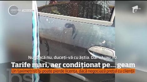 Tarife mari, aer condiționat pe geam. Un taximetrist își poate pierde licența, dacă negociază prețul cu clienții