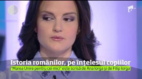 Istoria românilor, pe înțelesul copiilor. ”Marea Unire pentru cei mici” este scrisă de Ana Iorga și de Filip Iorga