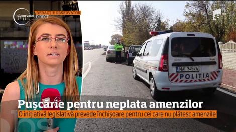 Pușcărie pentru neplata amenzilor. Proiectul a fost depus la Senat și se află în prima cameră sesizată