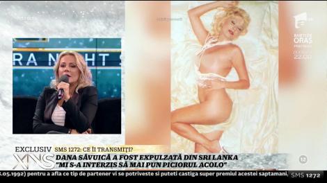 Dana Săvuică a fost expulzată din Sri Lanka! "Mi s-a interzis să mai pun piciorul acolo!"