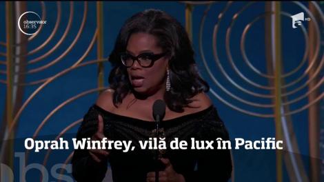 Oprah Winfrey, vilă de opt milioane de dolari pe o insulă din Pacific