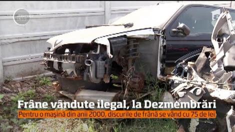 Fr&acirc;ne v&acirc;ndute ilegal, la dezmembrări