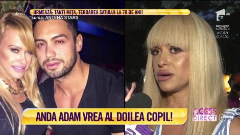 Anda Adam își dorește să devină din nou mamă