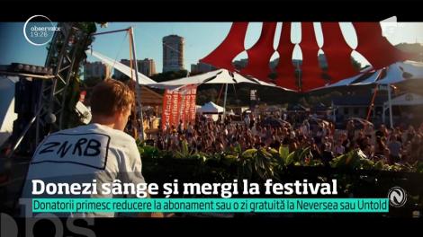 Donezi sânge și mergi la Neversea şi Untold