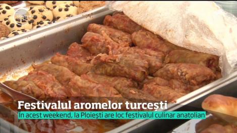 Festivalul aromelor turcești. La Ploiești are loc festivalul culinar anatolian