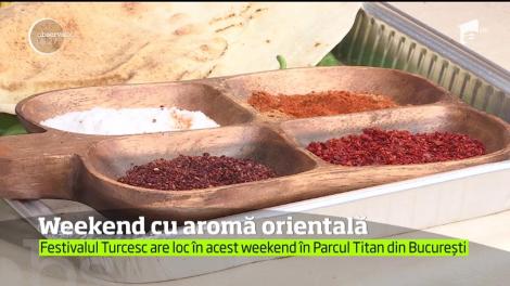 Weekend cu aromă orientală, în Capitală. Festivalul Turcesc are loc în Parcul Titan