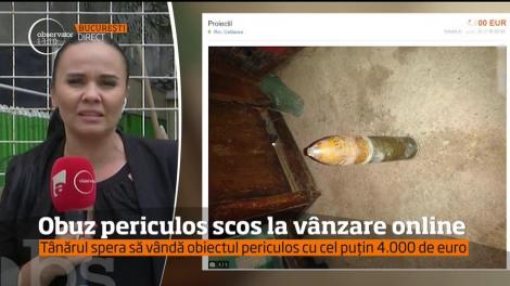 Un anunţ halucinant a apărut pe Internet. Un tânăr de 24 de ani din judeţul Ilfov a scos la vânzare un obuz