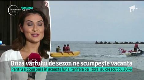 Fie ploaie, fie vânt, pe litoral, preţurile cresc în vârf de sezon. E cea mai râvnită perioadă pentru concedii, aşa că hotelierii au mărit tarifele pentru a doua oară în ultimele două săptămâni