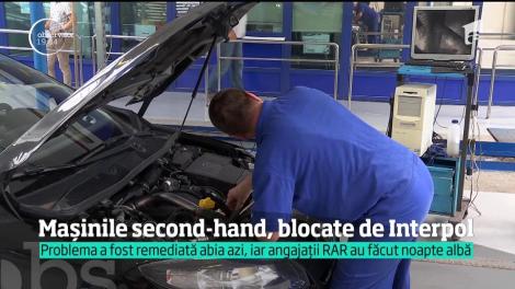 Mașinile second-hand, blocate de Interpol