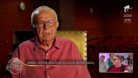 Alexandru Arșinel, despre omul și artistul Aurelian Andreescu