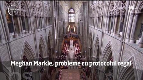Meghan Markle, probleme cu protocolul regal
