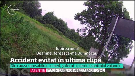 Accident evitat în ultima clipă! Din cauza carosabilului umed, șoferul a pierdut controlul volanului