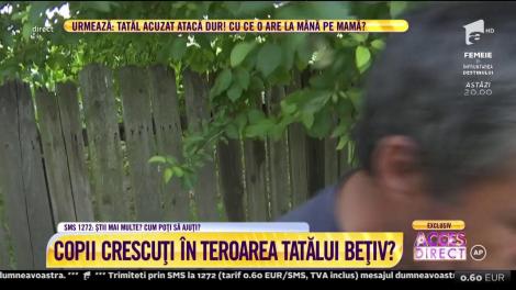 Doi copii, terorizați de tatăl lor, posedat de aburii alcoolului!