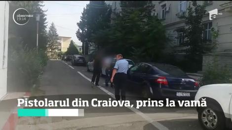 Pistolarul care a împuşcat un bărbat pe stradă, în Craiova, a fost prins la vamă
