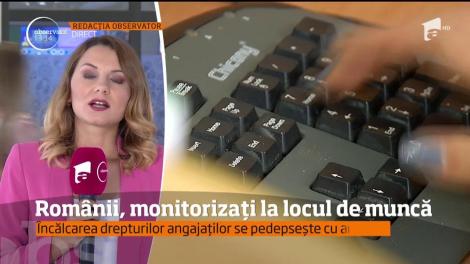 Veşti proaste pentru toţi angajaţii români! Patronii au dreptul să îi monitorizeze atât audio, cât şi video