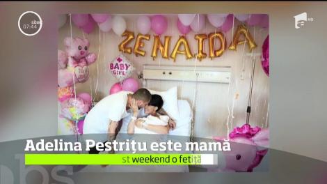 Adelina Pestriţu a devenit mamă