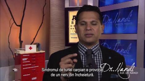 Durerea din încheietură. Dr. Nandi despre sindromul Tunel Carpian