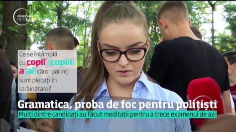 După ce testele medicale şi cele sportive i-au înjumătăţit, candidaţii la uniforma de poliţişti şi-au verificat gramatica, în prima probă scrisă a admiterii la Academie