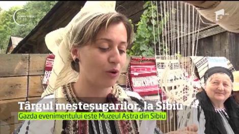 Târgul Creatorilor Populari s-a deschis la Sibiu