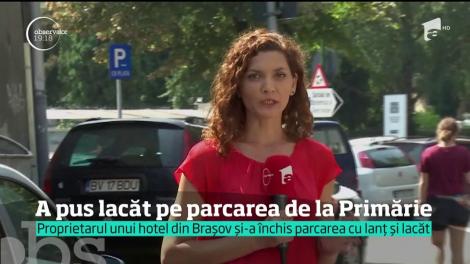 Un patron din Braşov a pus lacăt pe parcarea luată de la Primărie