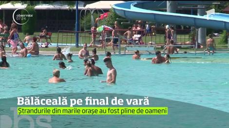 Aglomerație mare la piscinele și ștranduri &icirc;n ultimul weekend de vară