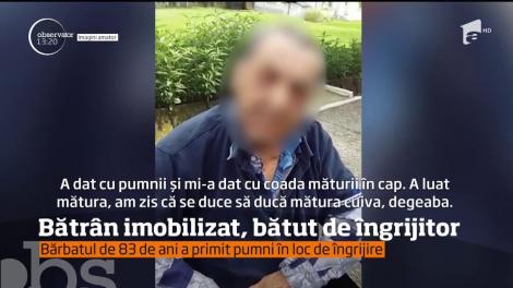 Bătr&acirc;n imobilizat, bătut de &icirc;ngrijitor
