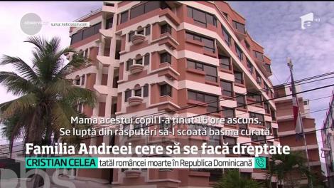 Se adânceşte misterul în jurul morţii româncei din Republica Dominicană. Familia Andreei cere să se facă dreptate