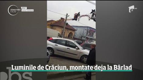 În Bârlad, Crăciunul a venit cu 110 zile mai devreme. Oraşul a fost deja "împodobit " cu decoraţiunile luminoase pentru sărbătorile de iarnă