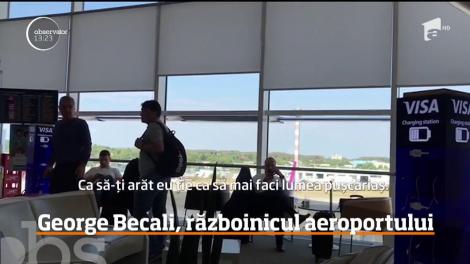 George Becali, războinicul aeroportului
