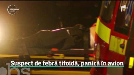 Un român bolnav de febră tifoidă a băgat în alertă autorităţile, după ce a început să se simtă rău în avionul care îl aducea la Istanbul în Bucureşti