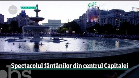 Spectacolul fântânilor din centrul Capitalei