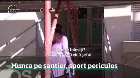 Munca pe șantier, sport periculos
