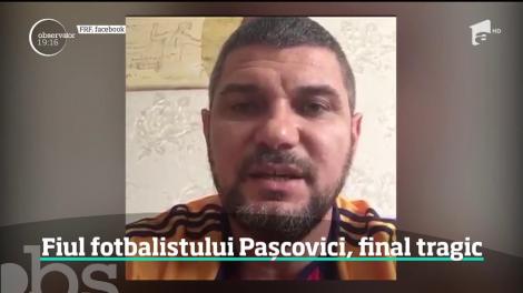 Fiul fotbalistului Cosmin Paşcovici, final tragic