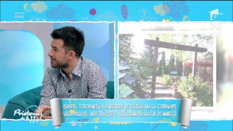 Gabriel Dorobanțu s-a retras la Cornu, pe Valea Prahovei, unde trăiește o viață frumoasă alături de mama lui