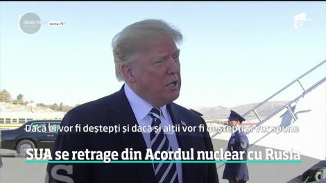 Statele Unite se retrage din Acordul nuclear cu Rusia
