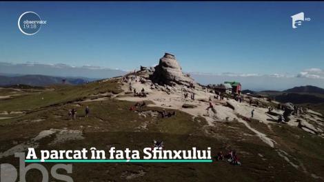 S-a încheiat sezonul bolizilor pe plajă, începe anotimpul maşinilor urcate ilegal pe munte. Un şofer a parcat chiar lângă Sfinx, iar gestul revoltător îl costă zeci de mii de lei