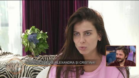 Conflict în casa fetelor! Alexandra către Cristina: "Ridici coada ca și cum ai fi o cățea"