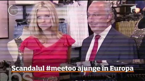Scandalul #Meetoo ajunge în Europa
